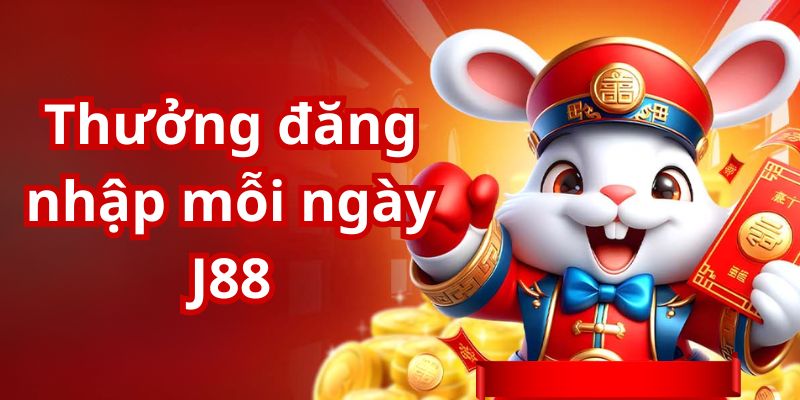 Đăng nhập nhận thưởng điểm danh cực khủng tại J88