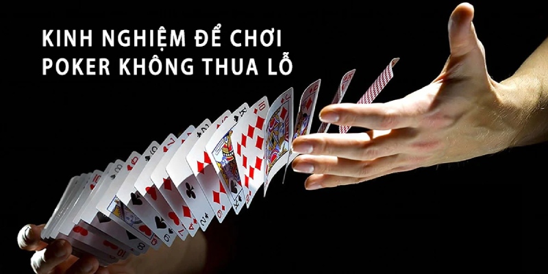 Các mẹo hay chơi Poker thắng đậm nhận thưởng cực hời