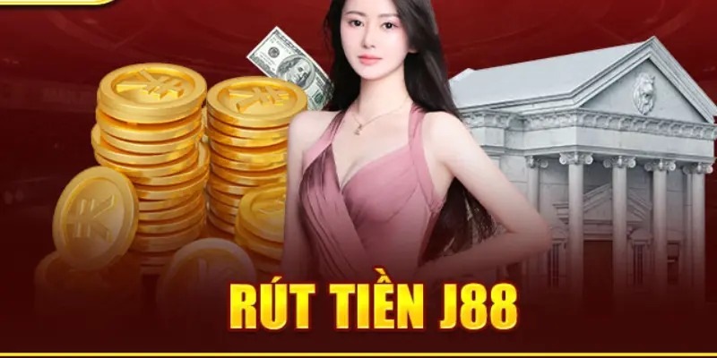 Những điều lưu ý khi thực hiện rút tiền J88 nên biết